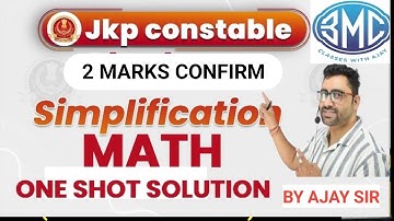 TARGET JKP CONSTABLE//SIMPLIFICATION //ONE SHOT //MATH CLASS //BASIC//2 MARKS//FREE BATCH//AJAY SIR/