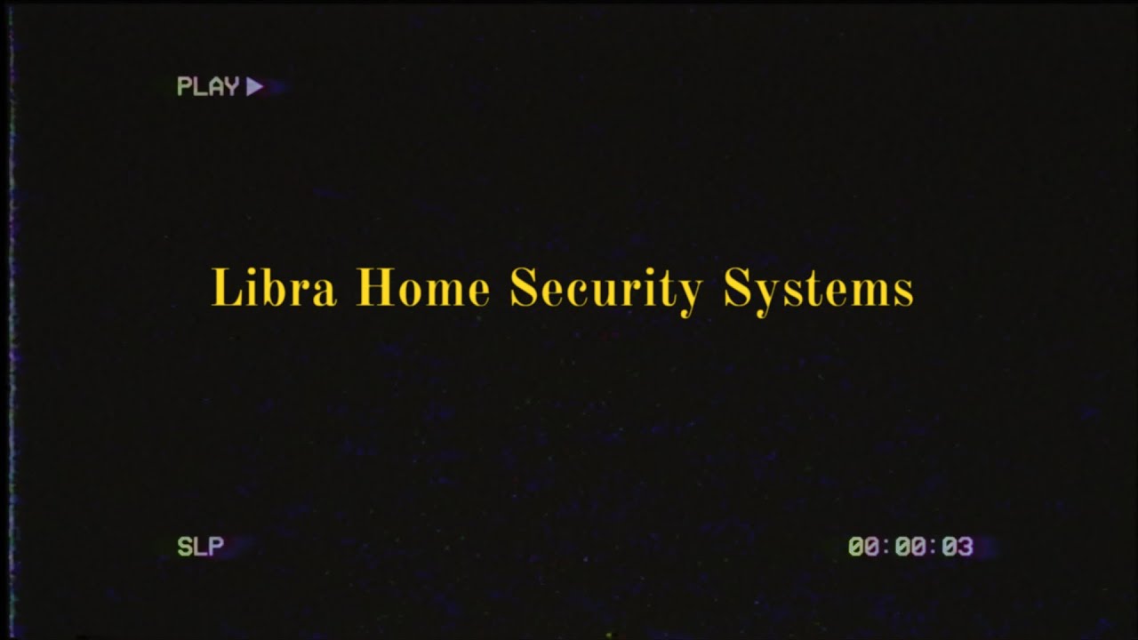 Libra Home Security Systems YouTube