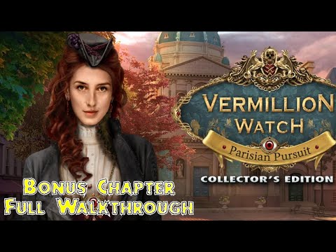 Let's Play - Vermillion Watch 6 - Parisian Pursuit - Bonus Chapter Full Walkthrough