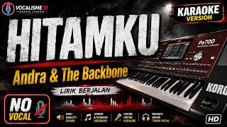 HITAMKU – Andra & The Backbone | Karaoke Version | No Vocal | Lirik Berjalan @vocalisme_id