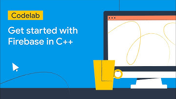 Codelab: Get started with Firebase in C++