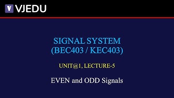 U1_L5 | EVEN and ODD Signals | Signal System (BEC403/KEC403) | Hindi