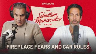 The Sebastian Maniscalco Show |  Fireplace Fears & Car Rules