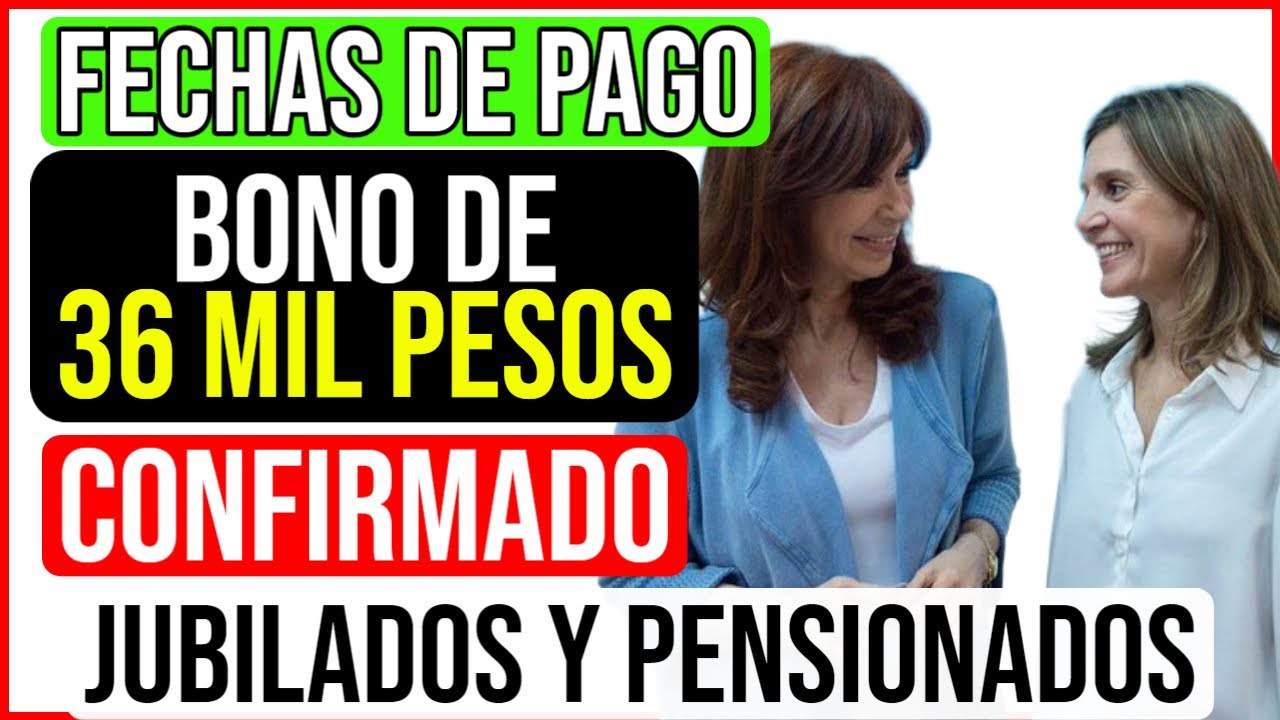 💥URGENTE Bono CONFIRMADO de 36.000 Pesos en Agosto - Jubilados y PNC ...