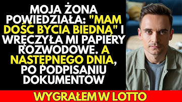 Żona POWIEDZIAŁA, że ma dość BIEDY i złożyła pozew o rozwód; wygrałem w LOTTO po podpisaniu papierów