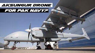 Aksungur Drone as an option for Pak Navy?