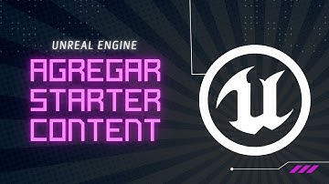 Unreal Engine - Agregar Starter Content a un proyecto ya creado