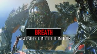 Transformers - Breath | w/BlackoutDecepticon