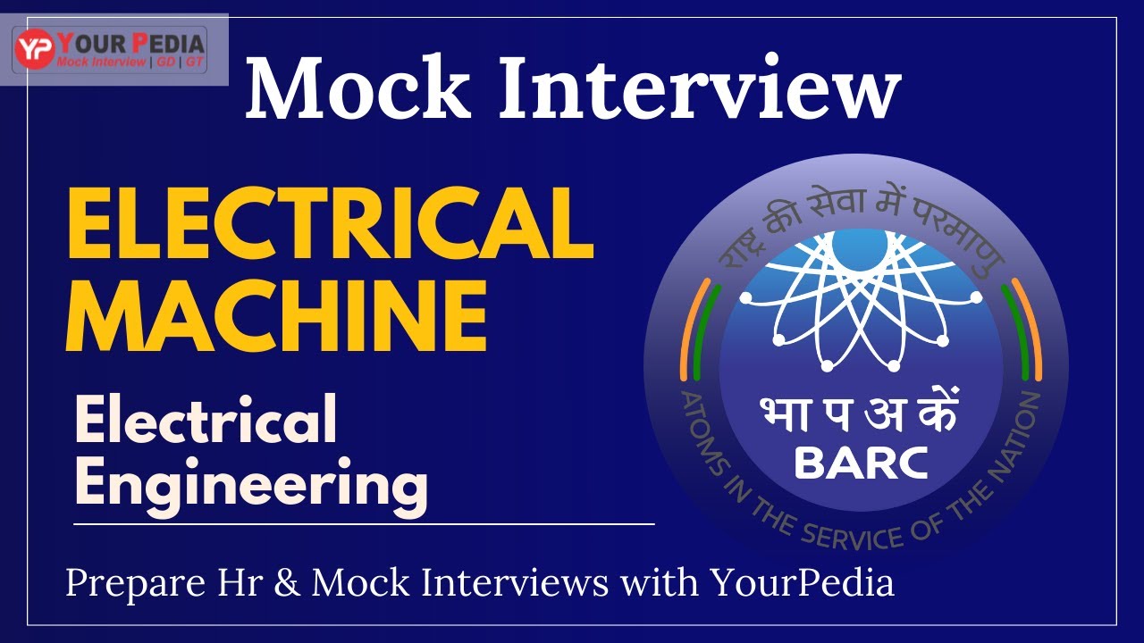 Electrical Machine Mock Interview For BARC | Important Questions for BARC | Interview preparation EE