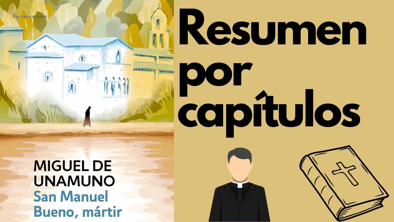 San Manuel bueno mártir de Miguel de Unamuno. Resumen por capítulos.