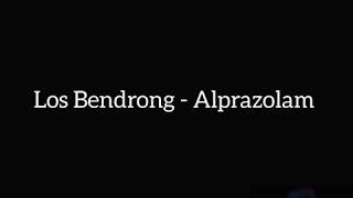 Los Bendrong - Alprazolam (LBS) For Better Life 2020