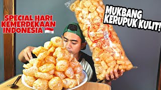 MUKBANG KERUPUK KULIT SPECIAL HARI KEMERDEKAAN INDONESIA YANG KE 75