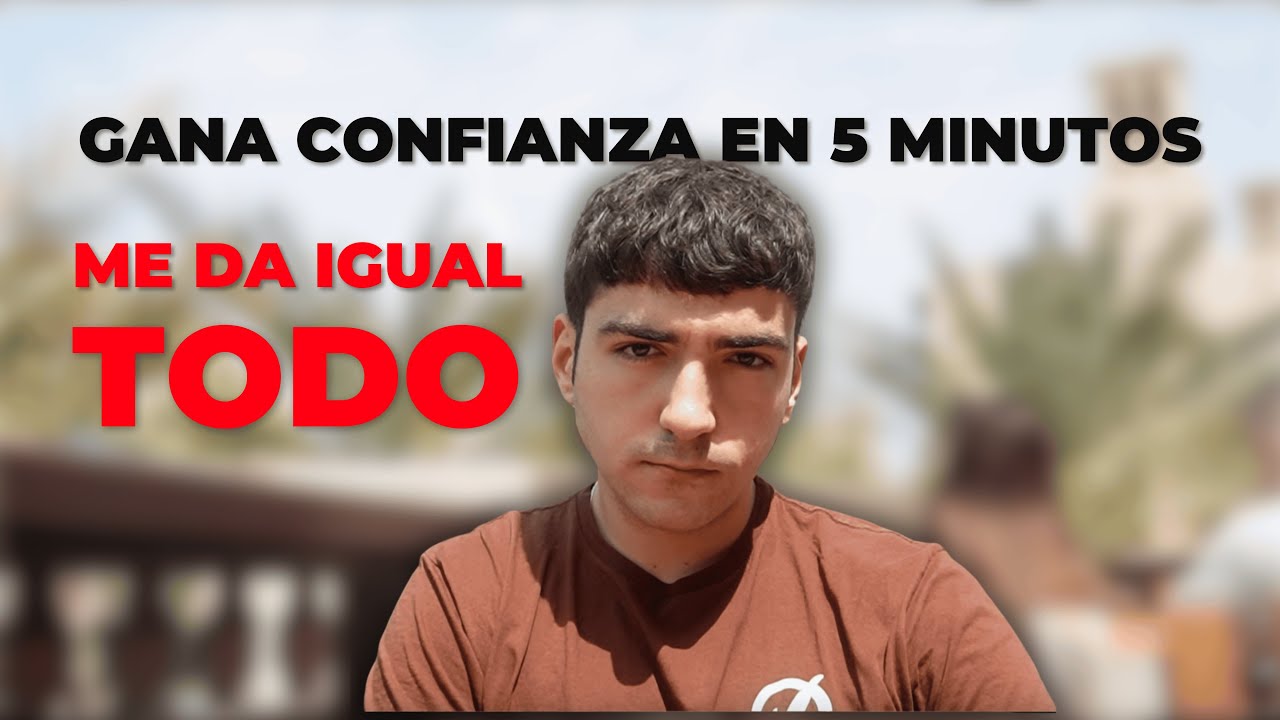 Como Ganar CONFIANZA en Ti MISMO (En 5 Minutos) - YouTube