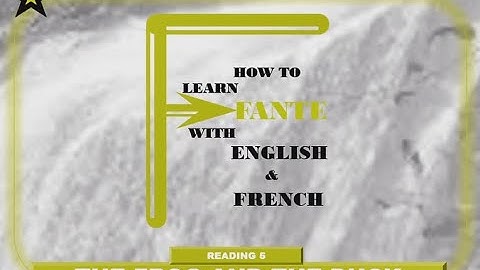 Reading 5 - The frog and the duck _ How to learn Fante with English and French.