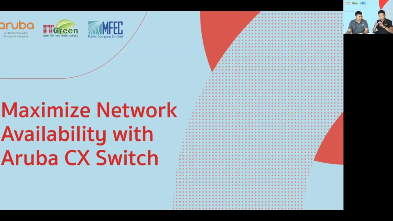 Maximize Network Availability With Aruba CX Switch Co Event With MFEC