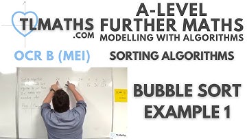 OCR MEI MwA C: Sorting Algorithms: 05 Bubble Sort Example 1