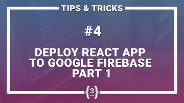 REACT JS TUTORIAL - DEPLOY REACT APP TO GOOGLE FIREBASE PART 1 #4