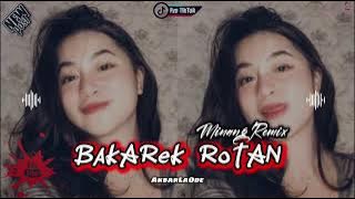 Bakarek Rotan - Lagu Minang Remix Terbaru - Lagu Acara || AkbarLaOde✅