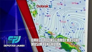 WEATHER FORECAST || BMKG PREDICTS JAMBI HAS ENTERED THE RAINY SEASON