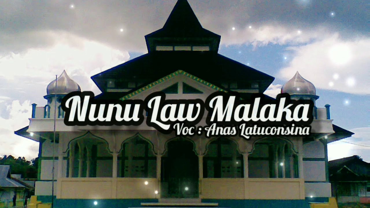 Nunu Law Malaka [lirik] Lagu Pelauw By : Anas Latuconsina