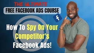 How To Spy On Your Competitors' Facebook Ads! - Free Online Competitor Analysis Tools For Beginners How To Spy On Your Competitors' Facebook Ads! - Free Online Competitor Analysis Tools For Beginners