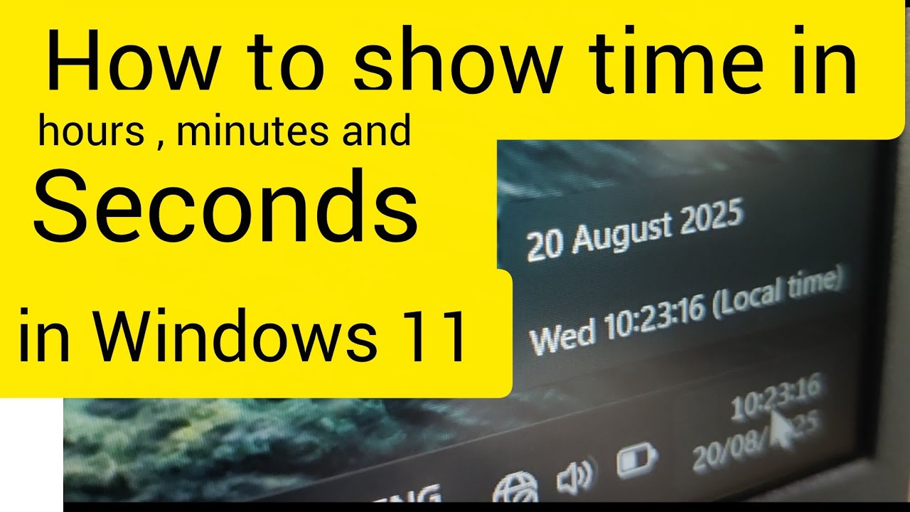 how to show time in seconds minutes and hours in windows 11 - YouTube