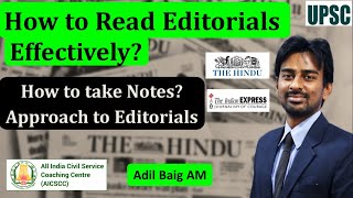 How to Read Editorials Effectively for UPSC ? | Note Making Strategy | The Hindu | Adil Baig