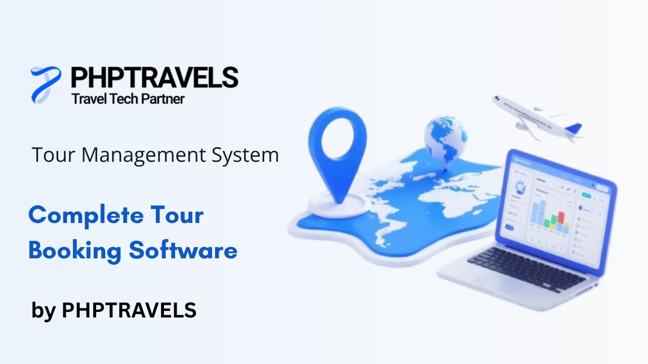 Tour Management System | Complete Tour Booking Software by PHPTRAVELS