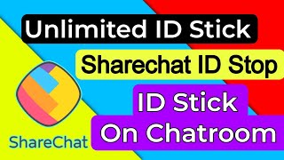Sharechat ID Sticking / sharechat ID Stop in Chatroom / Unlimited ID stick for sharechat screenshot 5