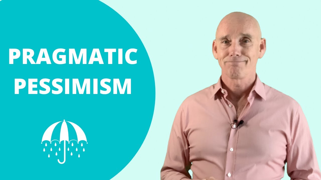 PRAGMATIC PESSIMISM