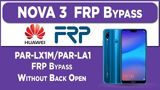 Huawei Nova 3 (PAR-LX1M/PAR-L21M) Bypass Google Account  2021 | Huawei Nova 3i/Nova 3 Reset FRP