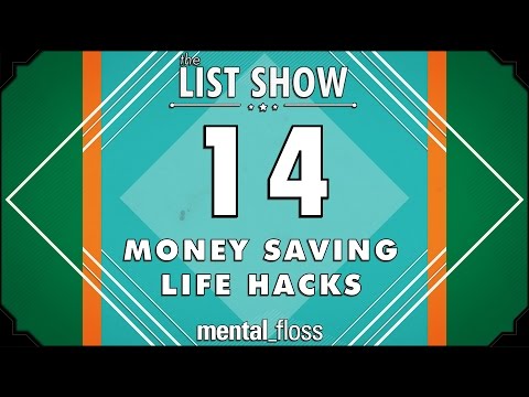 14 Money Saving Life Hacks - Mental_floss List Show (Ep.224)