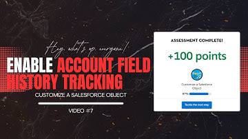Enable Account Field History Tracking: Salesforce Trailhead Complete Guide.