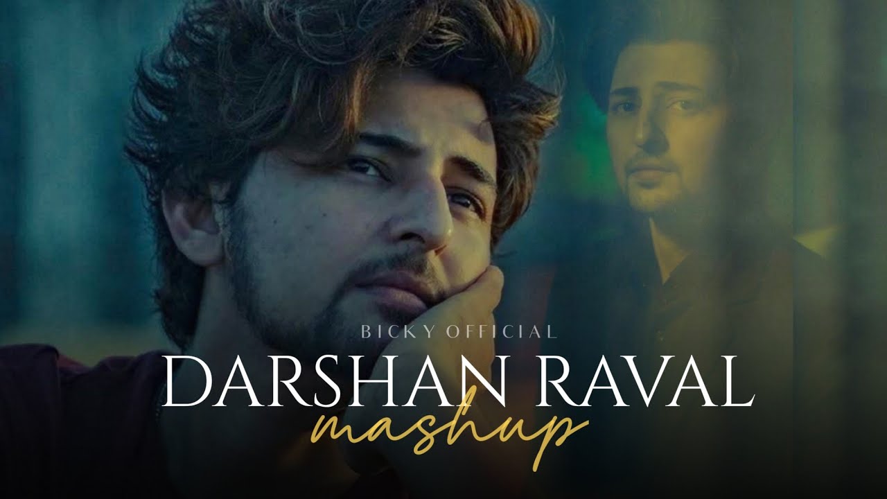 Darshan Raval Mashup  Saahiba  Piya Re  Faasla  Asal Main  Emotional Chillout  BICKY OFFICIAL