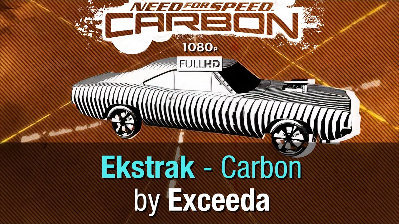 Ekstrak - Carbon (Exceeda) с бонусного DVD Need for Speed: Carbon в Full HD