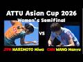 35th ITTF-ATTU Asian Cup 2026 Semifinal, WANG Manyu vs HARIMOTO Miwa | 2026 아시안 컵 준결승, 왕만위 대 하리모토 미와