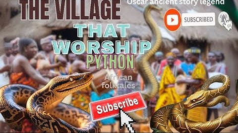 THE VILLAGE THAT WORSHIP PYTHON