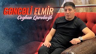 Ceyhun Qarabağlı - Genceli Elmir Resimi