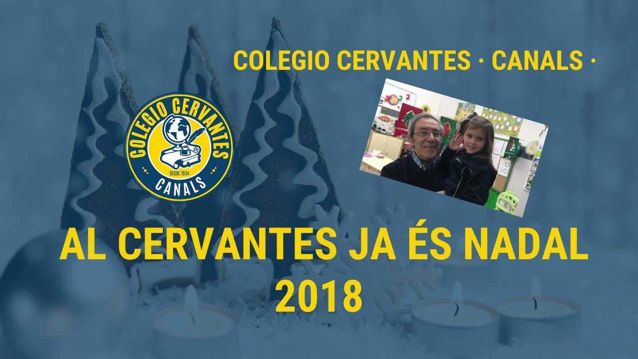 AL CERVANTES JA ÉS NADAL 2018 - COLEGIO CERVANTES CANALS