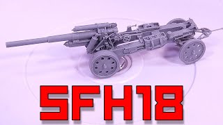 First to Fight SFH18 150mm Howitzer [1:72]