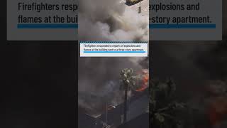 Fire tears through downtown LA building after explosions