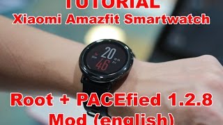 Root Pacefied Xiaomi Amazfit 1.2.8 Mod English