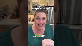 3 signs of workplace sabotage #workplaceproblems #worktips