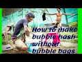 A tutorial on how to make bubble hashish without bubble bags