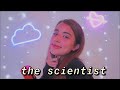 the scientist - coldplay