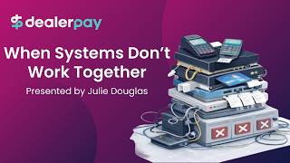 Dealer Pay February topic: When Systems Don’t Work Together​ screenshot 1