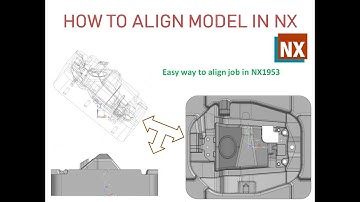 #How to align model in nx1953, # Easy way to align model in nx, #job ko sidha kaise karein