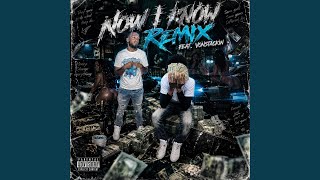 Now I Know (feat. VonStackin) (Remix)