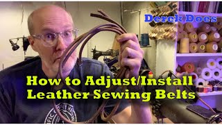 Industrial Leather Sewing Belts Adjusting and Install on Derek Does.