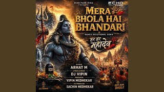 Mera Bhola Hai Bhandari (feat. DJ VIPIN)